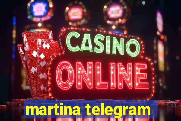 martina telegram